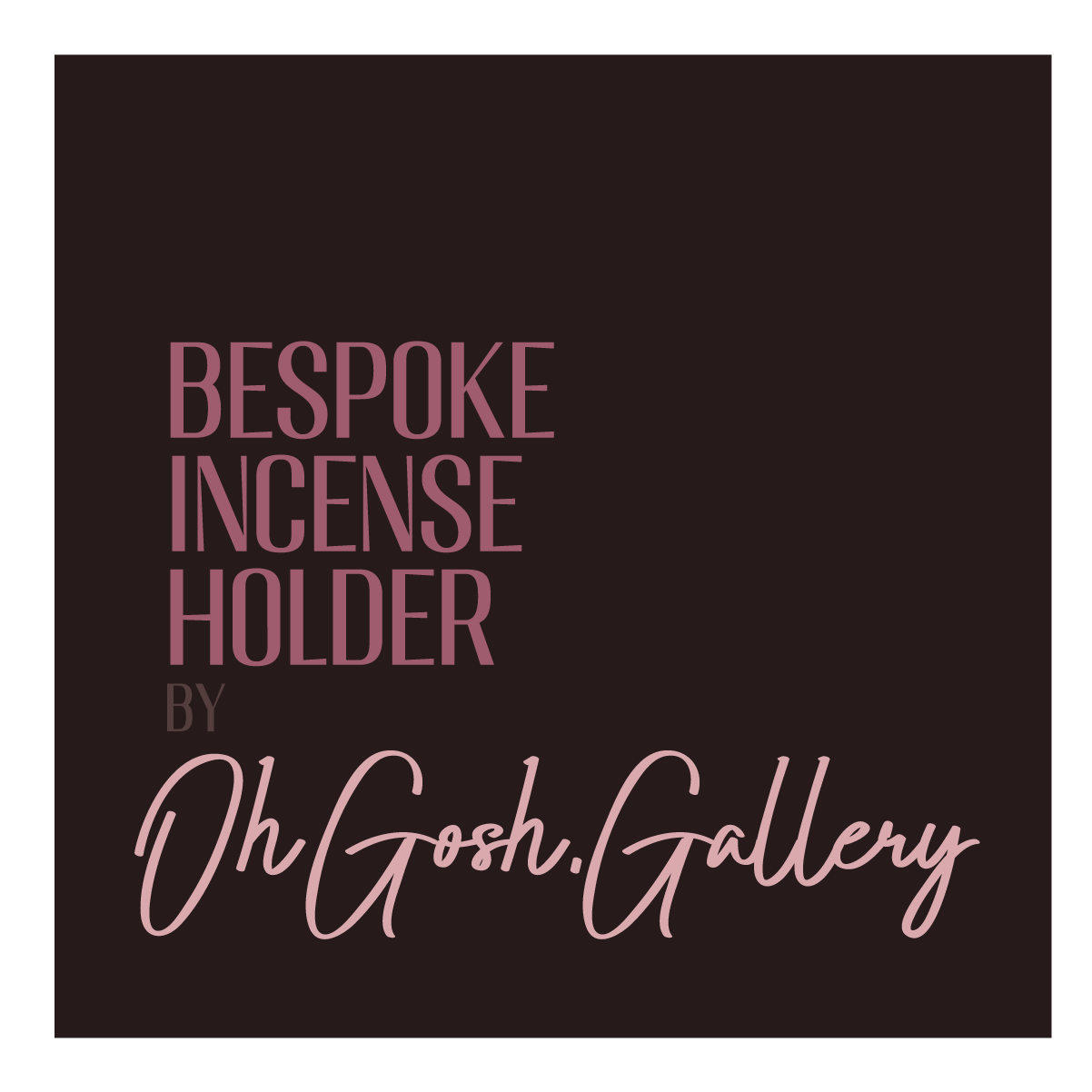 OhGosh.Gallery bespoke incense holder tag
